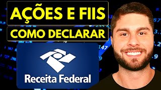 IMPOSTO DE RENDA 2022  Como Declarar Ações E FIIs No IRPF 2022  Passo A Passo Na Prática [upl. by Anni]