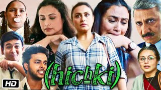 Hichki 2018 Full HD Movie in Hindi Story Explanation  Rani Mukerji  Supriya Pilgaonkar  Harsh M [upl. by Friedrich32]