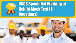 CSCS Specialist Working at Height Mock Test 11 Questions [upl. by Harrie]