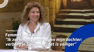 Femmetje de Wind “Ik zei onlangs nog tegen mijn dochter verberg je Davidster dat is veiliger” [upl. by Wahs]