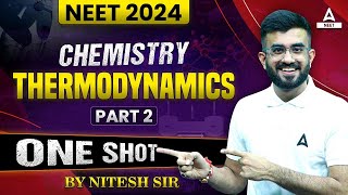 Thermodynamics One Shot  Part 2  NEET 2024 Chemistry  Nitesh Devnani [upl. by Sandi]