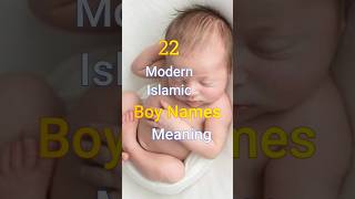 22 Modern Islamic Baby Boy Names 2024 Arabic Boy Names Muslim Boy Names 2024 [upl. by Joanna]