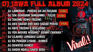 DJ JAWA FULL ALBUM VIRAL TIKTOK 2024  DJ PINDHO AH AH PASANG X DJ TULUS X DJ TEKOMU GOWO TRESNO [upl. by Orutra]