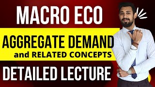 Aggregate Demand and Related Concepts  Macro eco  Class 12  detailed video [upl. by Mckinney]