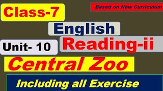 Class 7 English unit 10  Reading II  Central Zoo [upl. by Atnoved204]