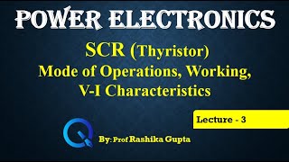 Lecture 3 SCR Thyristor Mode of Operations Working VI Characteristics [upl. by Bastien]