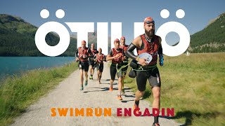 ÖTILLÖ Swimrun Engadin 2022  The Reason Why [upl. by Jed]