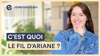 Cest quoi  le Fil dAriane  I Les Définitions du Web [upl. by Gillan905]