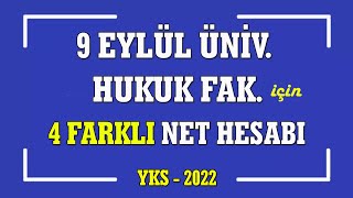 9 eylül üniversitesi hukuk fakültesi için 4 farklı net hesabı I DOKUZ EYLÜL HUKUK [upl. by Etti]