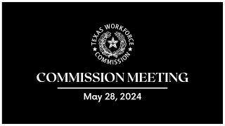 TWC Commission Meeting  5282024 [upl. by Oflunra508]