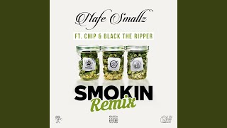 Smokin Remix feat Chip amp Black the Ripper [upl. by Marcoux922]