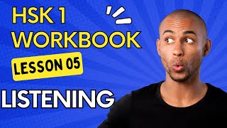 HSK 1 Workbook Lesson 05 Listening [upl. by Jehiah410]