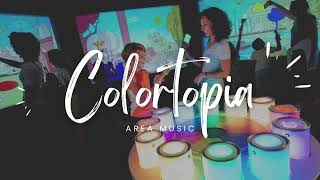 Colortopia  Area Music [upl. by Lumpkin]