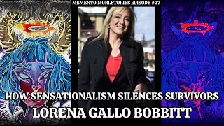 How Sensationalism Silences Survivors The Story of Lorena Gallo Bobbitt [upl. by Tini]