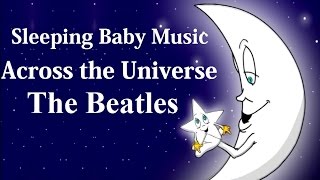 LULLABY Across The Universe THE BEATLES with Lyrics [upl. by Aubry]