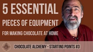 5 Essential Pieces of Equipment For Making Chocolate At Home [upl. by Lunnete]