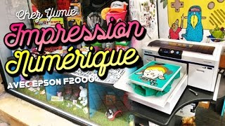 Impression numérique sur tee shirt chez Yumie avec lEpson F2000 [upl. by Nnylsia]