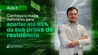 Conheça o mapa definitivo para acertar até 95 da sua prova de residência O CÓDIGO DA APROVAÇÃO 03 [upl. by Ailecec]