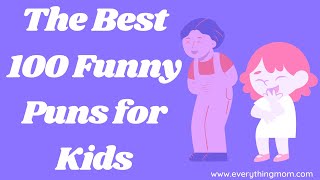 The Best 100 Funny Puns for Kids  Make Your Friends Laugh [upl. by Ahsym641]