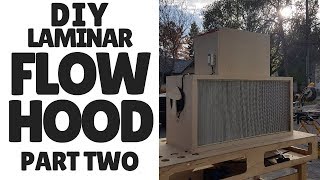 How To Design And Build A Laminar Flow Hood Part 2  Build [upl. by Nwahsyt]