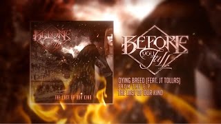 Before You Fall  quotDying Breedquot feat JT Tollas of Famous Last Words [upl. by Chantalle822]