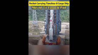 Rocket carrying Tianzhou8 cargo ship moved to launch padfyp fypシ china [upl. by Asiilanna364]