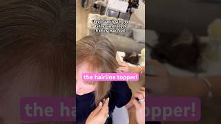 The Hairline Topper 🫶 hairline hairtopper thinhair thinninghair hairtoppersforwomen tutorial [upl. by Hepza]