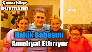 Haluk Babasını Ameliyat Ettiriyor  Çocuklar Duymasın [upl. by Anaeirb]