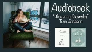 Wiosenna Piosenka  Cała książka  Opowiadania z doliny Muminków  Czytamy  Audiobook muminki [upl. by Clementine]