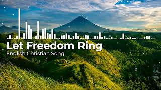 Let Freedom Ring  English Christian Song  Enoch Joshua [upl. by Odlanyer364]