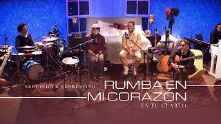 SERVANDO Y FLORENTINO  Rumba en mi Corazon EN TU CUARTO OFICIAL [upl. by Ateuqal134]