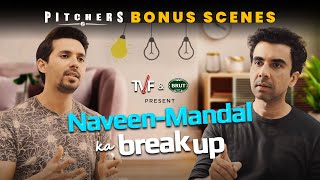 Naveen  Mandal Ka BreakUp  TVF Pitchers  Bonus Scenes ft Naveen Kasturia Abhay Mahajan [upl. by Beffrey]