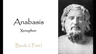 Anabasis by Xenophon  Book 2 Part 1 [upl. by Nayr]