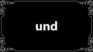 Und  Meaning and How To Pronounce [upl. by Vullo]