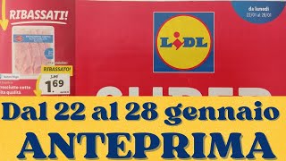 Volantino LIDL dal 22 al 28 gennaio ANTEPRIMA [upl. by Derriey158]