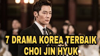 7 DRAMA KOREA TERBAIK CHOI JIN HYUK [upl. by Wenz619]