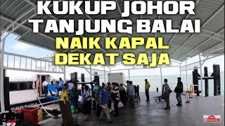 NAIK KAPAL FERY DARI KUKUP JOHOR KE TANJUNG BALAI KARIMUN INDONESIA 40MENIT DAH SAMPE [upl. by Namron]