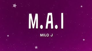 MILO J  MAI Letra [upl. by Atsilac]