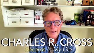 Charles R Cross l Records In My Life [upl. by Noryb]