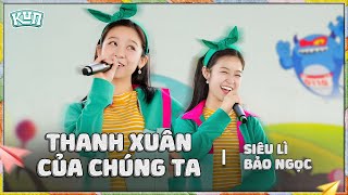 BẢO NGỌC  THANH XUÂN CỦA CHÚNG TA COVER BY SIÊU LÌ BẢO NGỌC [upl. by Attela]