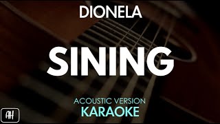 Dionela  Sining KaraokeAcoustic Version [upl. by Arimak]