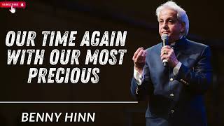 Our time again with our Most Precious and Most Wonderful Lord Jesus  Benny Hinn 2024 [upl. by Landes705]