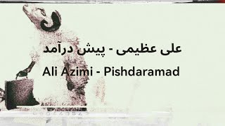 Ali Azimi  Pishdaramad  Lyrics with English Translation amp Transliteration [upl. by Dabney]