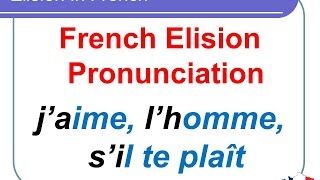 French Lesson 134  Elision in French  Contractions Pronunciation  How to pronounce French words [upl. by Schaffer]