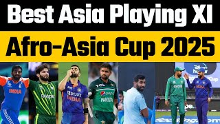 Best AfroAsia Cup 2025 Playing 11  Virat Kohli Babar Azam Shaheen Afridi Bumrah  Best Asia 11 [upl. by Earised]