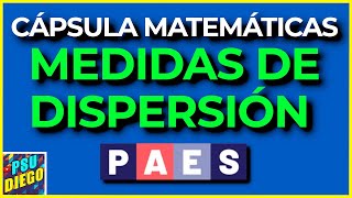 MEDIDAS DE DISPERSIÓN  Matemática PAES Nuevo 😮 [upl. by Sawyor]