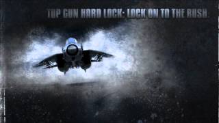 Top Gun Hard Lock Soundtrack 311 [upl. by Siraved829]