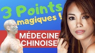 MEDECINE CHINOISE 3 Points MAGIQUES dAcupression Pour Tout Soigner [upl. by Lledo]