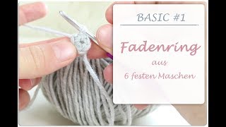 Häkel Basic  1 ➰ Fadenring  Magicring aus festen Maschen  Anleitung für Anfänger [upl. by Svensen]