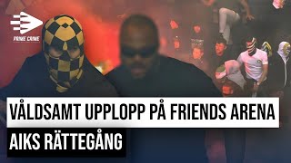 VÅLDSAMT UPPLOPP PÅ FRIENDS ARENA  AIK VS HAMMARBY IF 28082022  AIKS RÄTTEGÅNG [upl. by Eneirda]